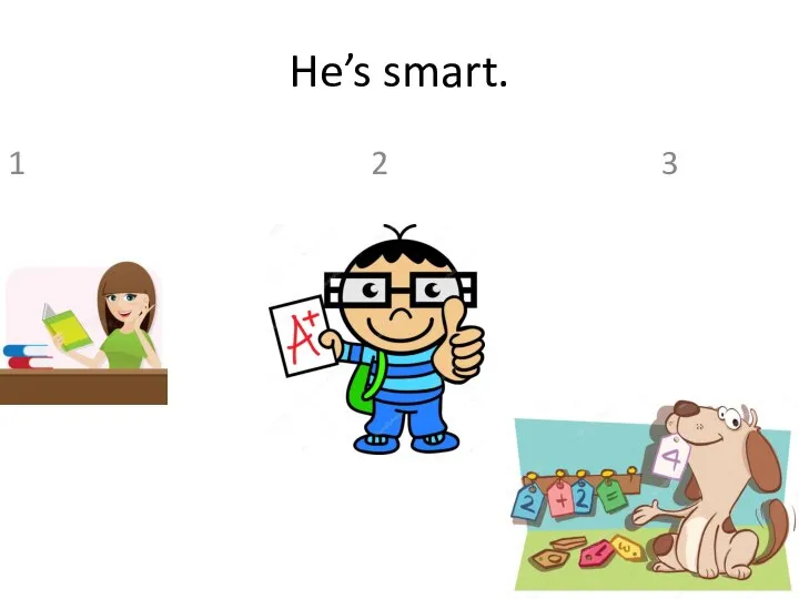 He’s smart. 1 2 3