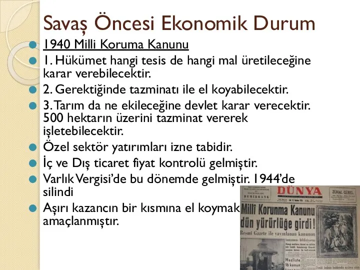 Savaş Öncesi Ekonomik Durum 1940 Milli Koruma Kanunu 1. Hükümet hangi tesis