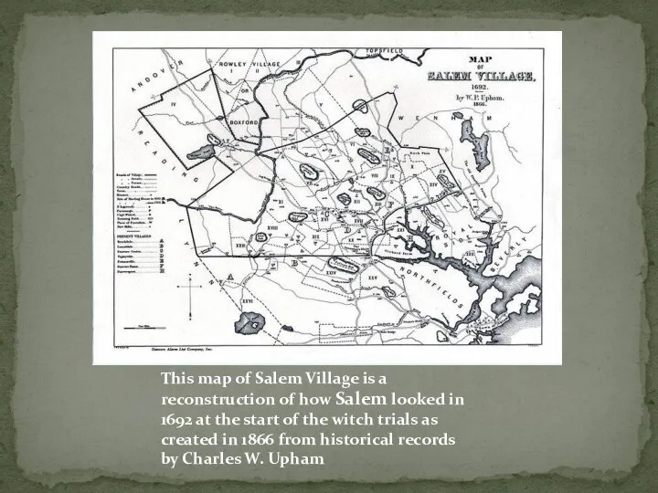 This map of Salem Village is a reconstruction of how Salem looked