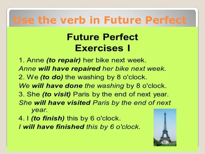 Use the verb in Future Perfect