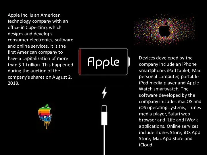 Apple Apple Inc. Is an American technology company with an office in