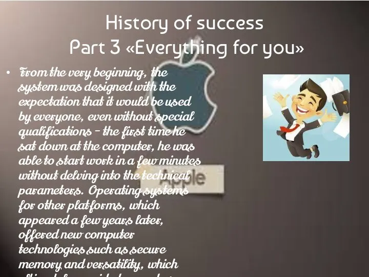 History of success Part 3 «Everything for you» From the very beginning,