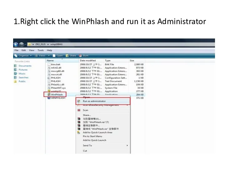 1.Right click the WinPhlash and run it as Administrator 1