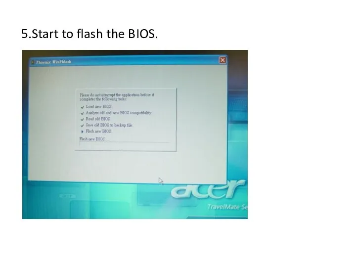 5.Start to flash the BIOS.
