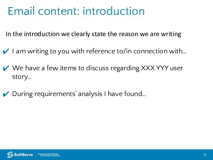 Email content: introduction In the introduction we clearly state the reason we