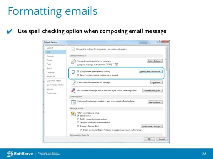 Formatting emails Use spell checking option when composing email message