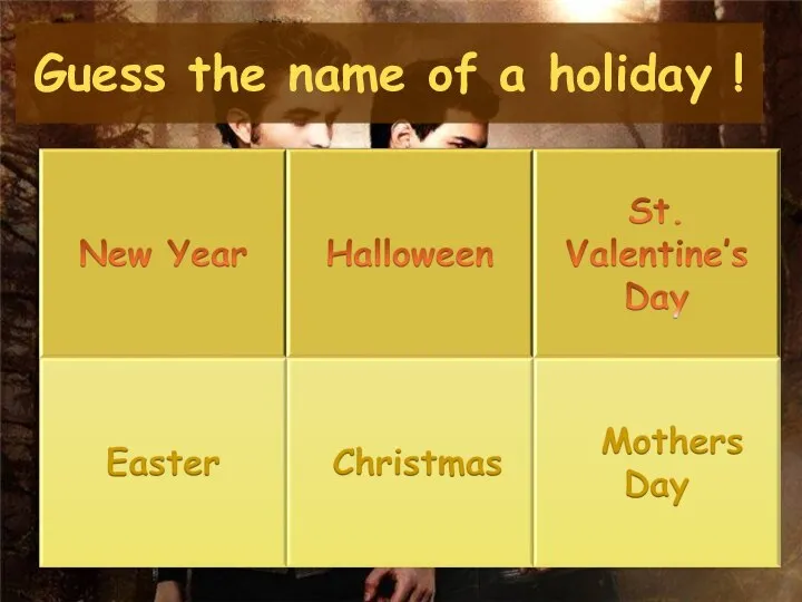 Guess the name of a holiday !