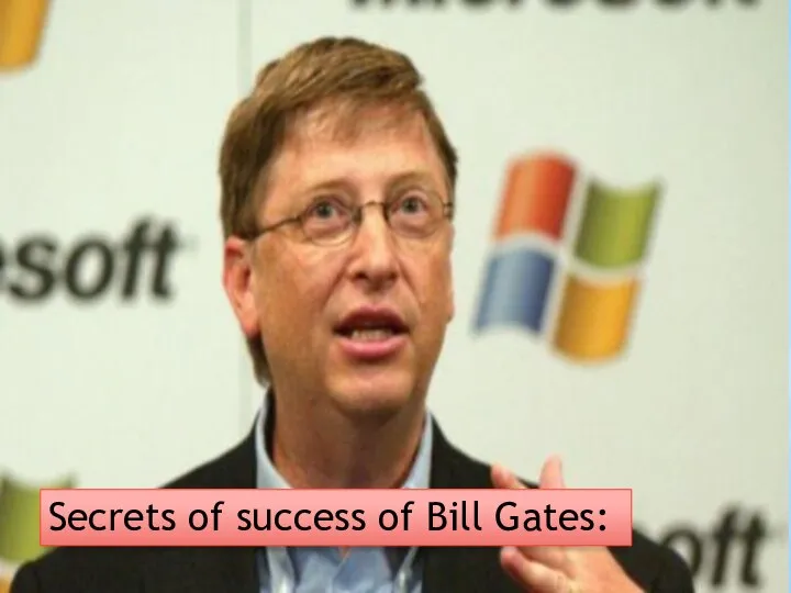 Secrets of success of Bill Gates: