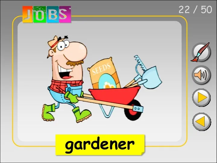 22 / 50 gardener