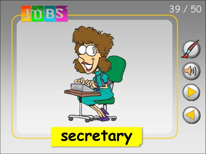 39 / 50 secretary