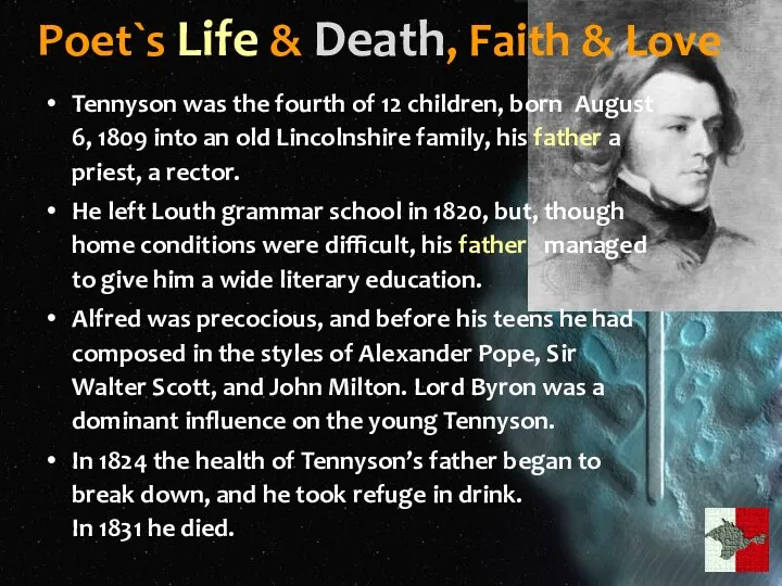 Poet`s Life & Death, Faith & Love Tennyson was the fourth of