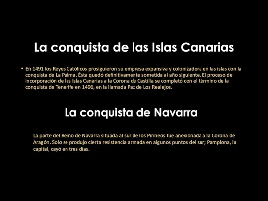 La conquista de las Islas Canarias En 1491 los Reyes Católicos prosiguieron