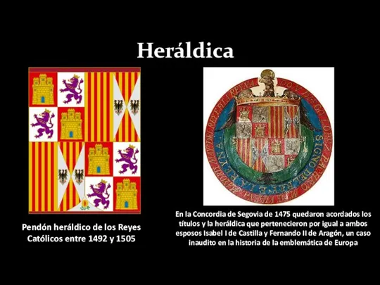 Heráldica Pendón heráldico de los Reyes Católicos entre 1492 y 1505 En