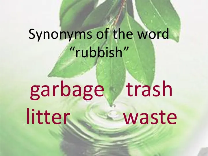 Synonyms of the word “rubbish” garbage trash litter waste