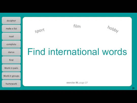 Find international words hobby sport film exercise 86, page 27 decipher make