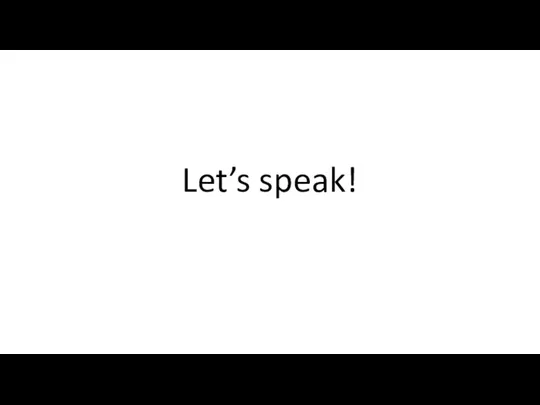 Let’s speak!