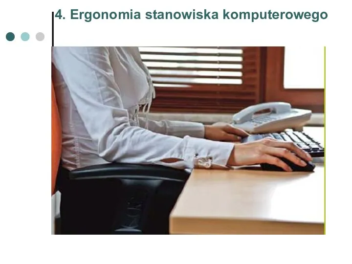 4. Ergonomia stanowiska komputerowego