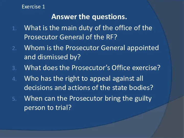 Exercise 1 Answer the questions. What is the main duty of the