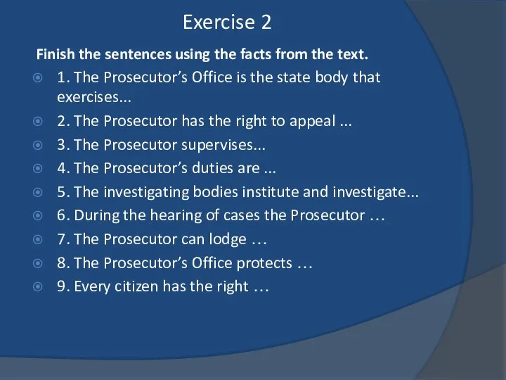 Exercise 2 Finish the sentences using the facts from the text. 1.