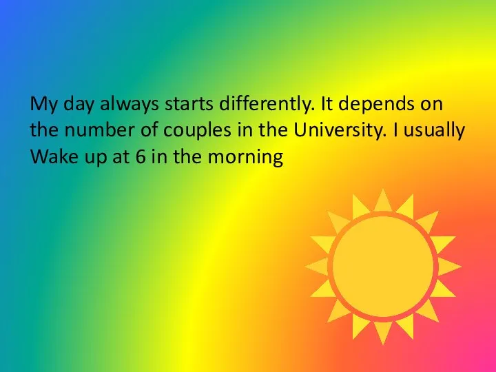 My day always starts differently. It depends on the number of couples