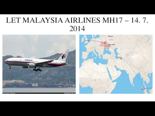 LET MALAYSIA AIRLINES MH17 – 14. 7. 2014