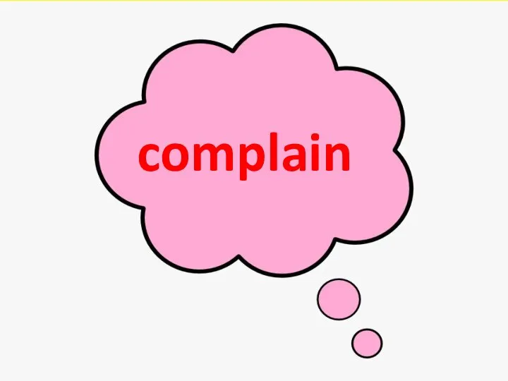 complain