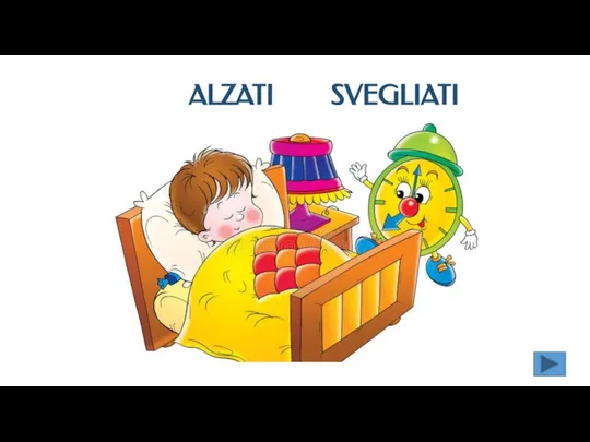 ALZATI SVEGLIATI