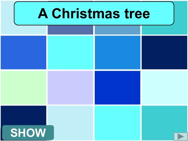 SHOW A Christmas tree