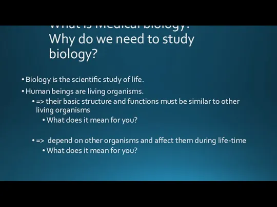 What is Medical biology? Why do we need to study biology? Biology