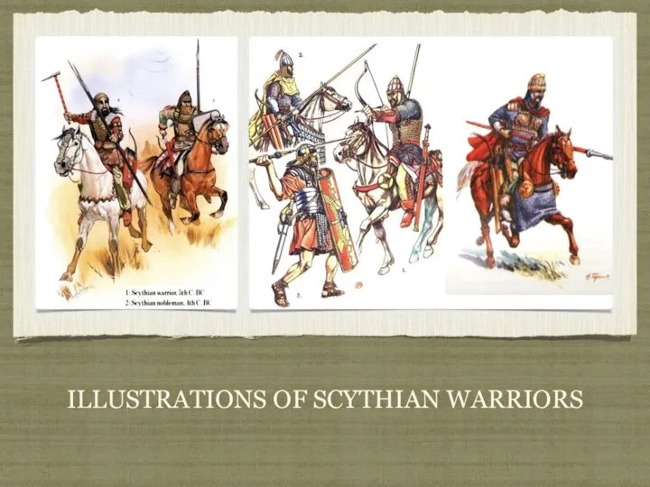 ILLUSTRATIONS OF SCYTHIAN WARRIORS