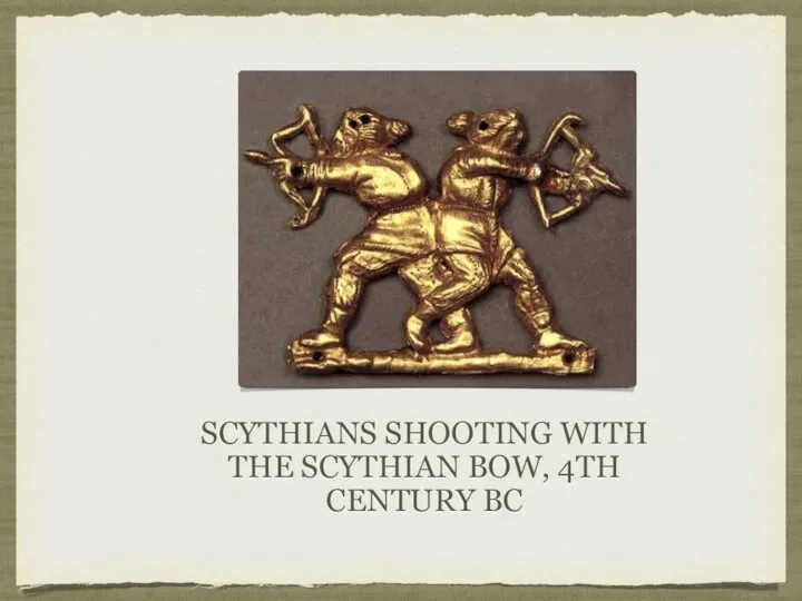 SCYTHIANS SHOOTING WITH THE SCYTHIAN BOW, 4TH CENTURY BC