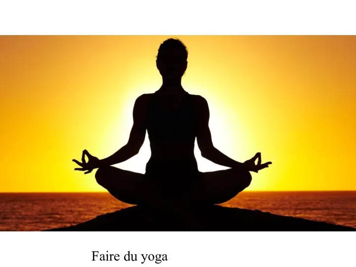 Faire du yoga