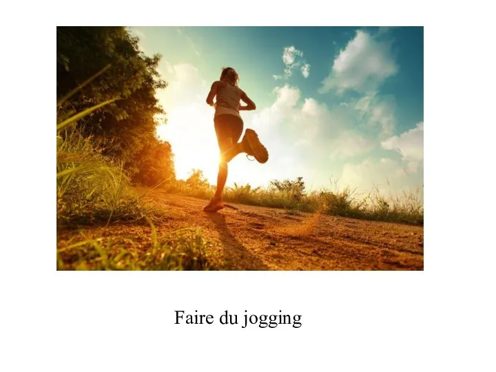 Faire du jogging