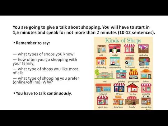 You are going to give a talk about shopping. You will have