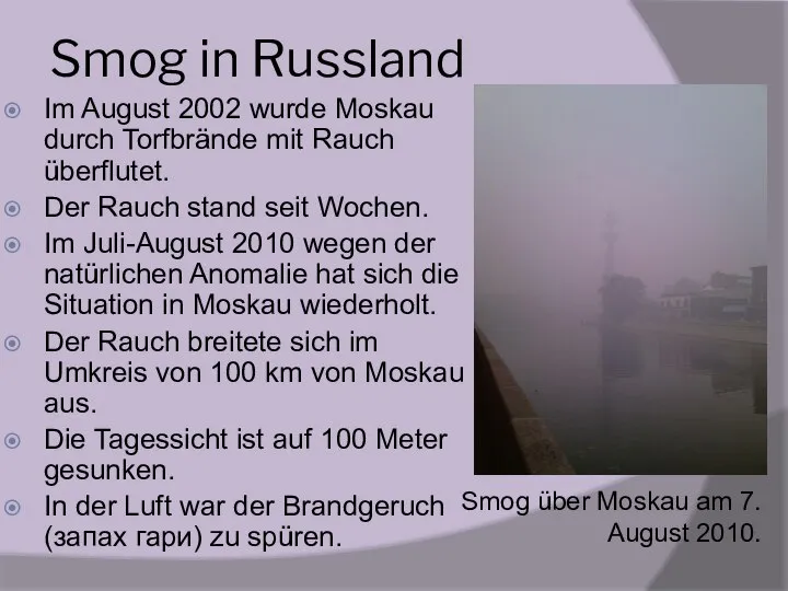 Smog in Russland Im August 2002 wurde Moskau durch Torfbrände mit Rauch
