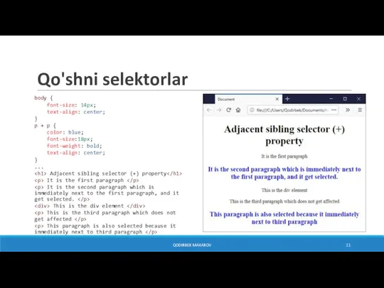 Qo'shni selektorlar body { font-size: 14px; text-align: center; } p + p