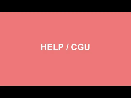 HELP / CGU