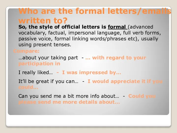 Who are the formal letters/emails written to? So, the style of official