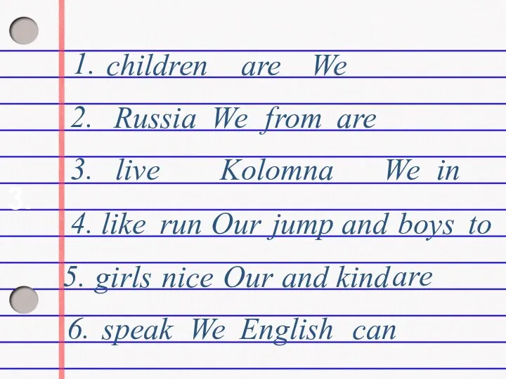 children We are 1. 3. Russia We from 2. are live Kolomna