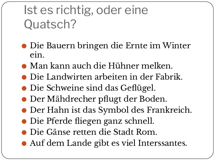 Ist es richtig, oder eine Quatsch? Die Bauern bringen die Ernte im