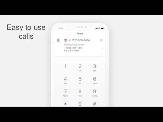 Easy to use calls