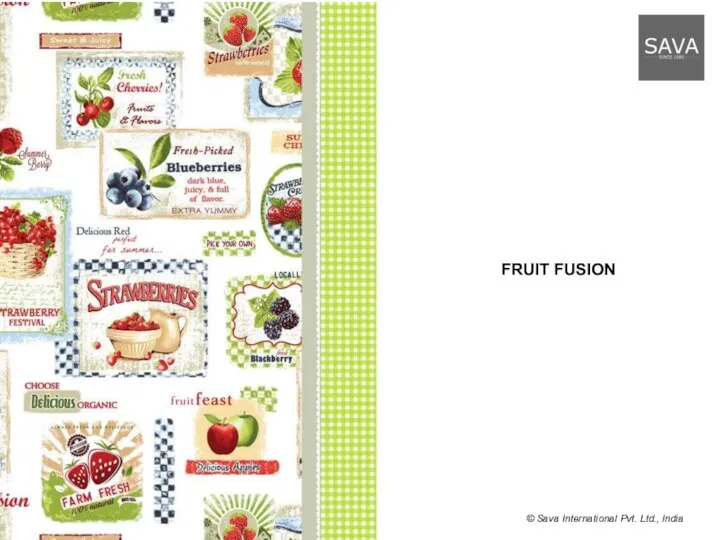 FRUIT FUSION © Sava International Pvt. Ltd., India