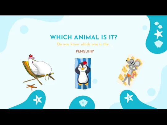 WHICH ANIMAL IS IT? 1 PENGUIN? Do you know which one is