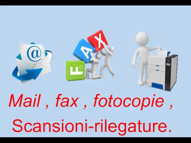 Mail , fax , fotocopie , Scansioni-rilegature.