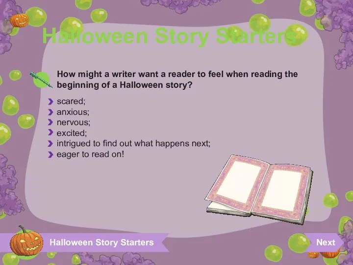 Halloween Story Starters Next Halloween Story Starters How might a writer want