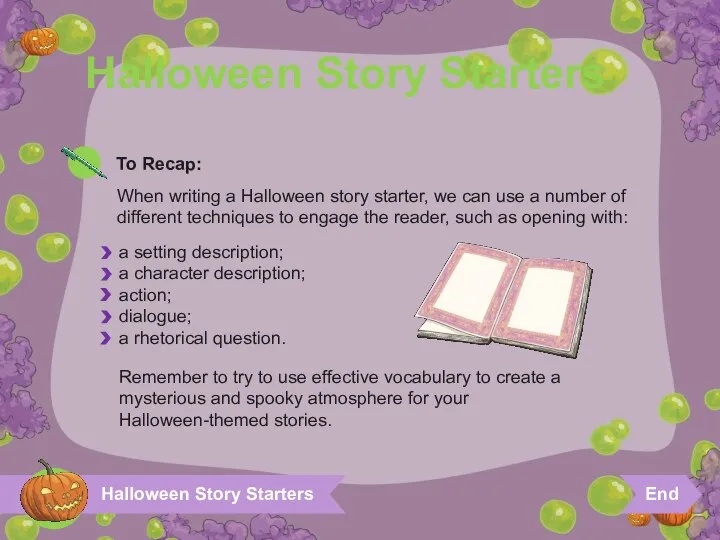 Halloween Story Starters End Halloween Story Starters To Recap: a setting description;