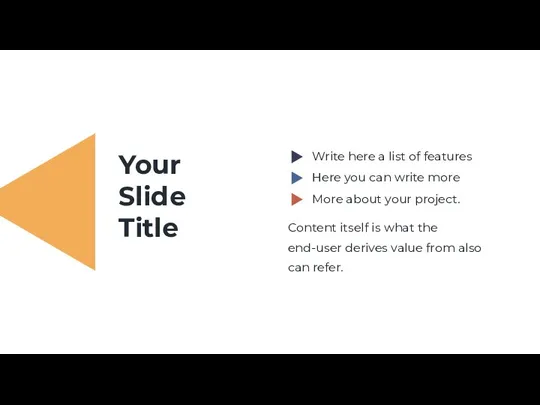 More about your project. Write here a list of features Here you