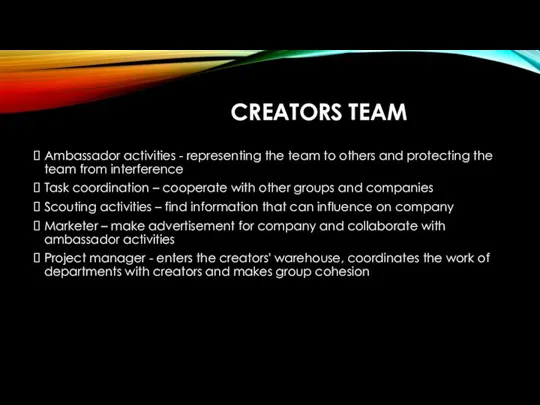 CREATORS TEAM Ambassador activities - representing the team to others and protecting