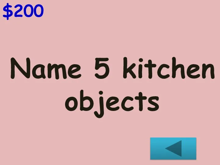 $200 Name 5 kitchen objects