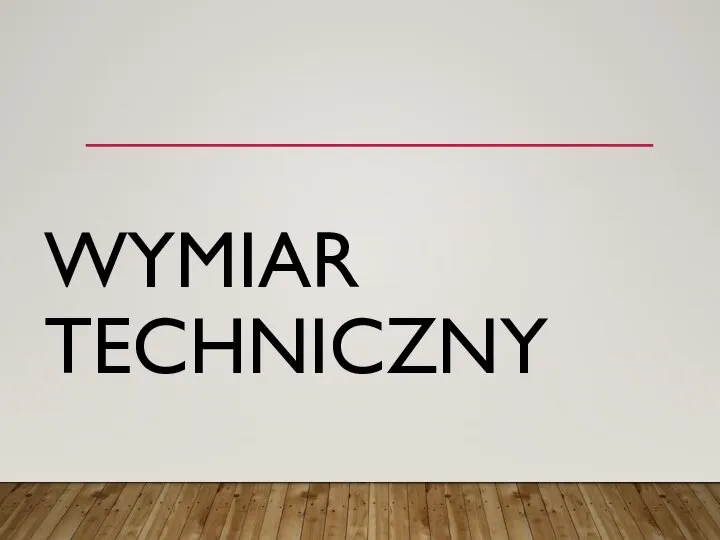 WYMIAR TECHNICZNY